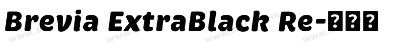Brevia ExtraBlack Re字体转换